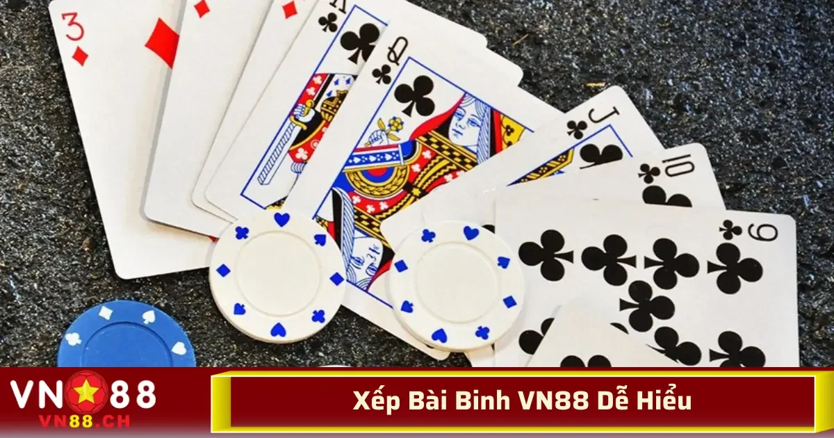 Bài Binh VN88 – Xếp Bài Thông Minh, Nhận Tiền Thấu Hiểu 3 Với kiến thức, kỹ năng và chiến thuật phù hợp, việc xếp bài Bài Binh VN88 sẽ ngày càng trở nên dễ dàng hơn, giúp bạn tự tin hơn trên bàn chơi và dễ dàng giành chiến thắng.